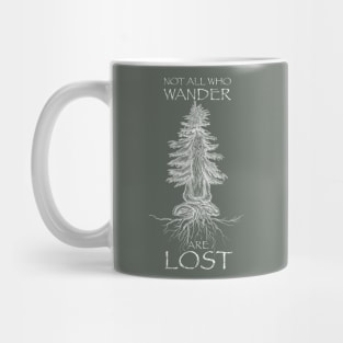 Not all who wander are lost Mug